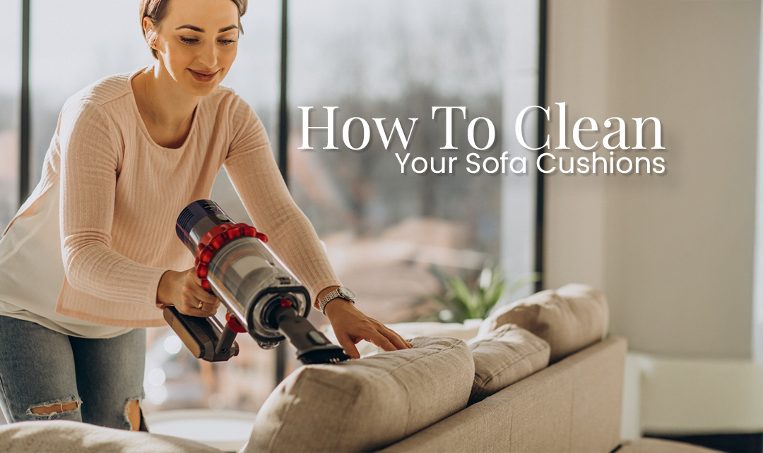 How To Clean Your Sofa Cushions