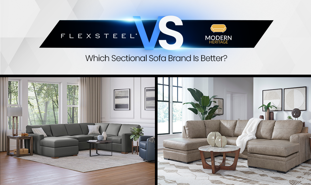 Flexsteel vs. Modern Heritage: Which Sectional Sofa Brand Is Better