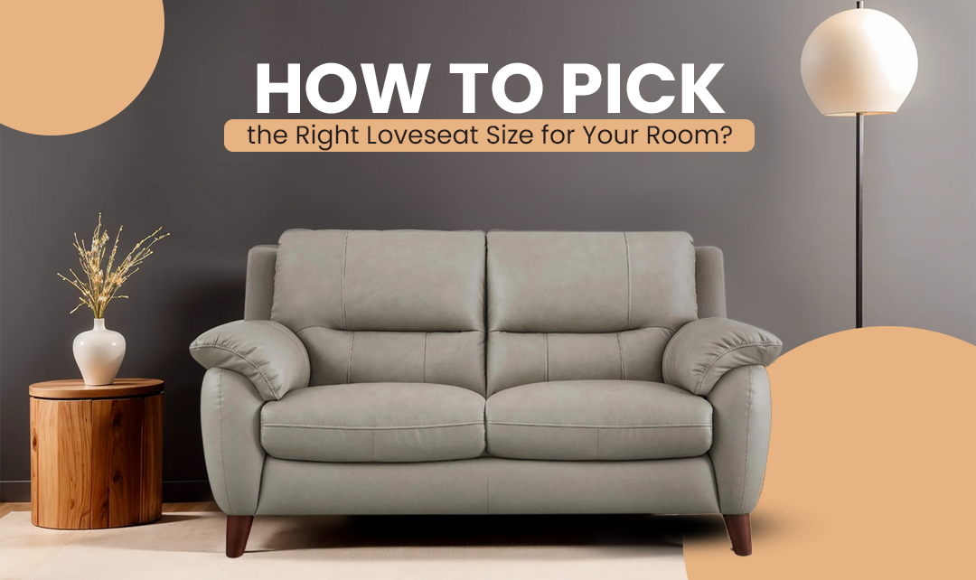 How to Pick the Right Loveseat Size for Your Room