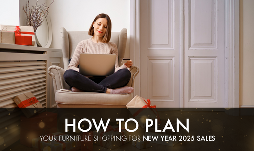 How to Plan Your Furniture Shopping for New Year 2025 Sales