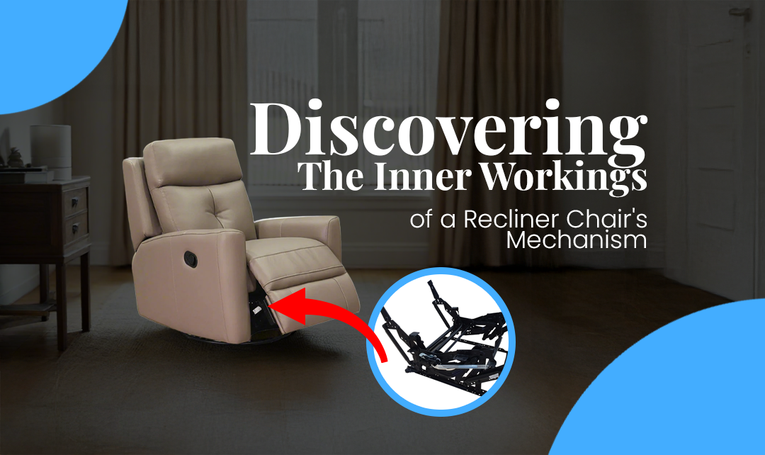 Discovering The Inner Workings of a Recliner Chair's Mechanism