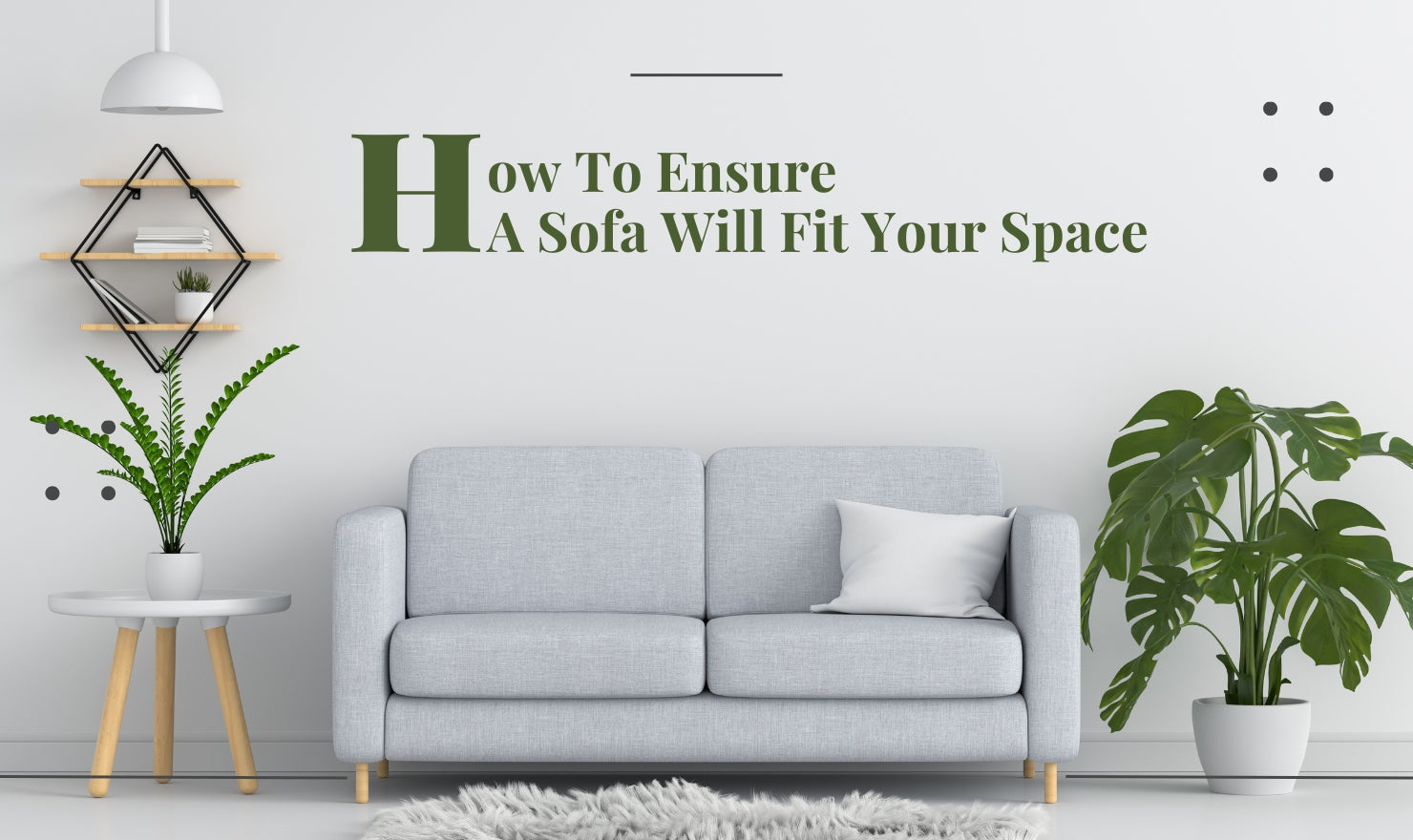 How To Ensure A Sofa Will Fit Your Space