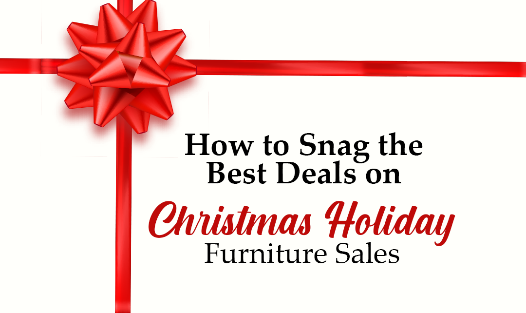How to Snag the Best Deals on Christmas Holiday Furniture Sales?