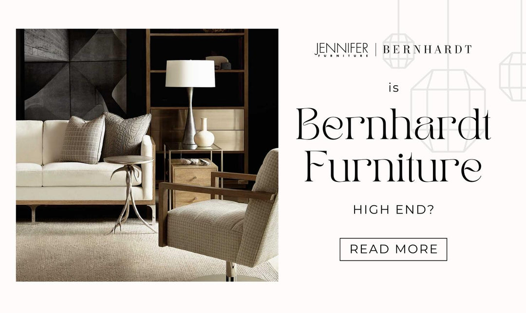 Is Bernhardt Furniture High End?