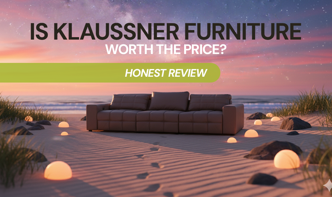Is Klaussner Furniture Worth the Price? Honest Review