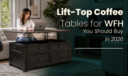 Lift-Top Coffee Tables for WFH You Should Buy in 2026