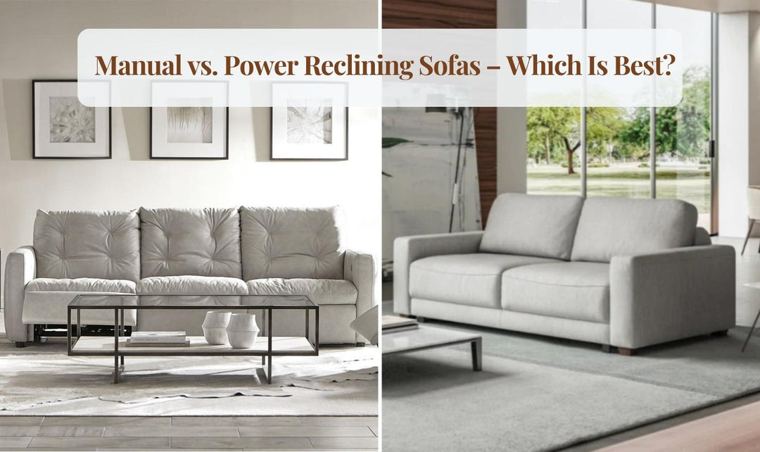 Manual vs. Power Reclining Sofas