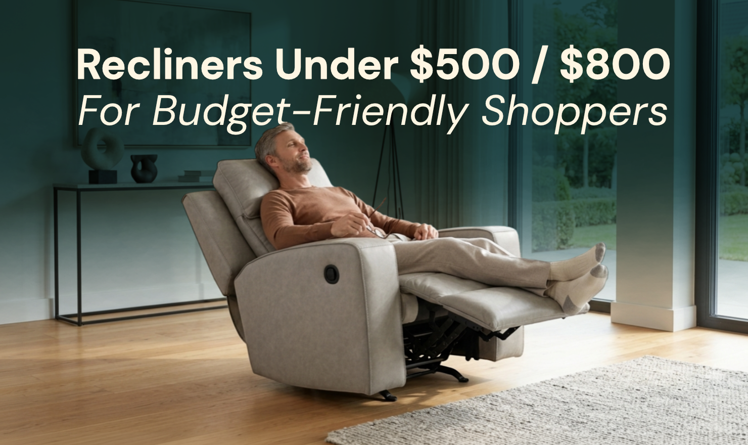 Best Recliners Under $500 and $800 For Budget-Friendly Shoppers