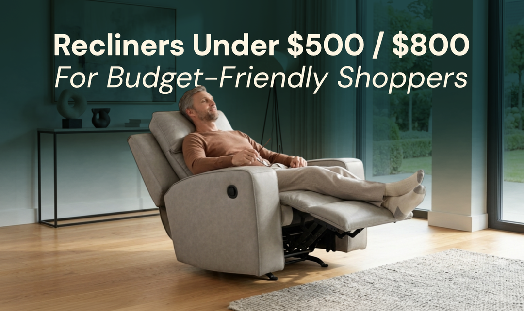 Best Recliners Under $500 and $800 For Budget-Friendly Shoppers