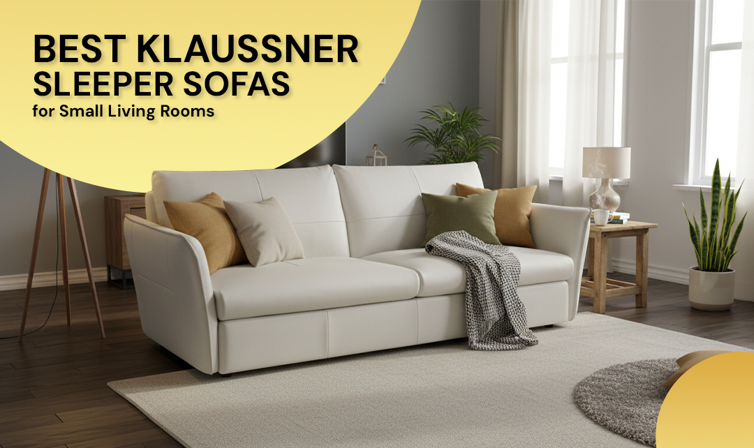 Best Klaussner Sleeper Sofas for Small Living Rooms
