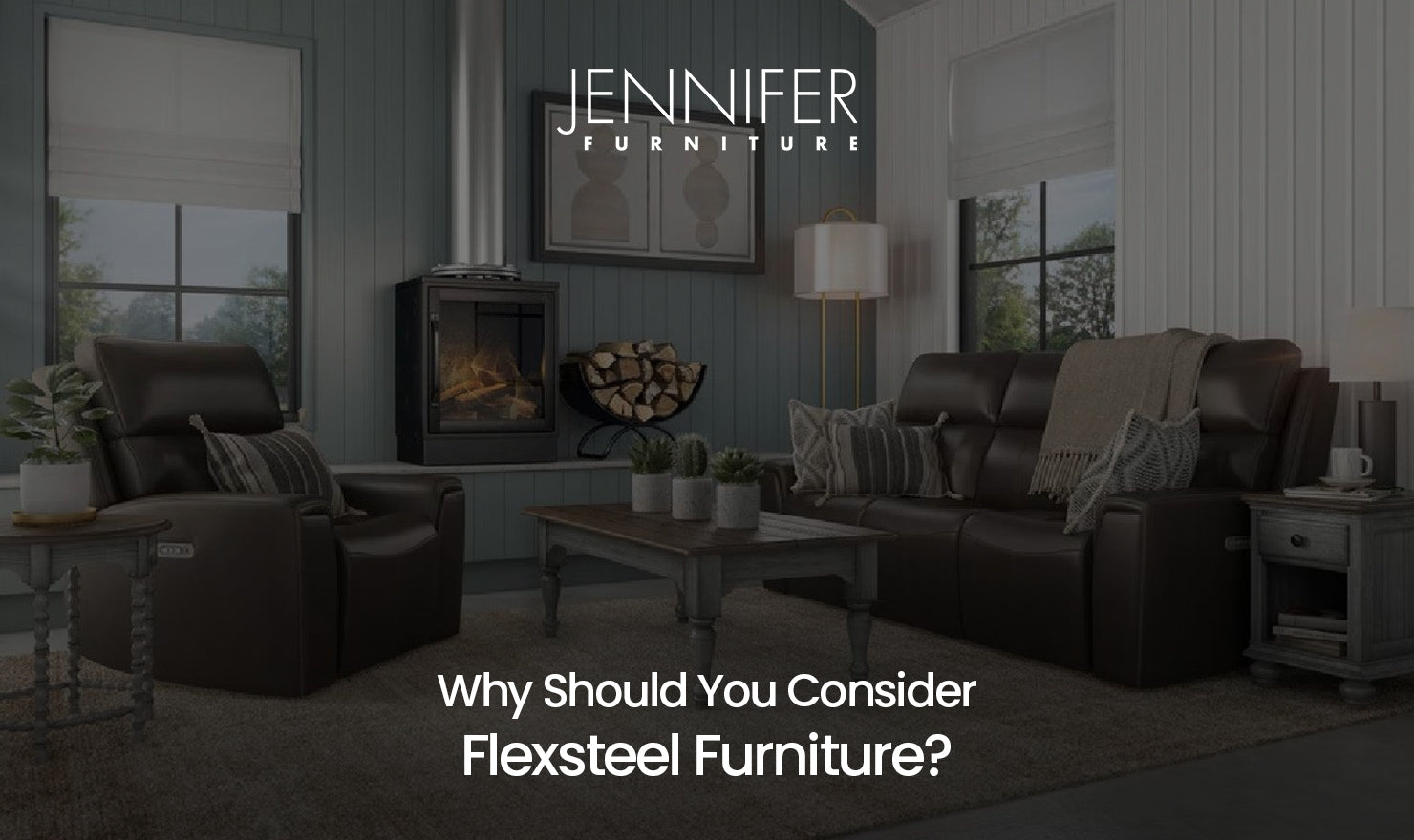 Why Should You Consider Flexsteel Furniture?